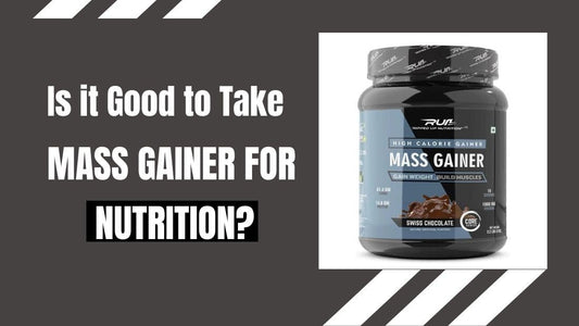 Is it Good to Take Mass Gainer for Nutrition? - Ripped Up Nutrition