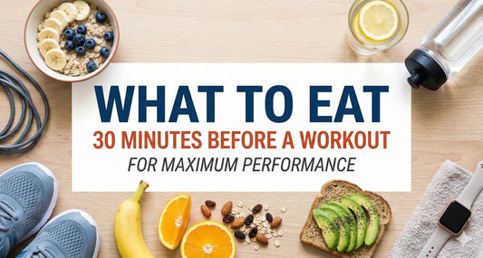 What to Eat 30 Minutes Before a Workout for Maximum Performance - Ripped Up Nutrition